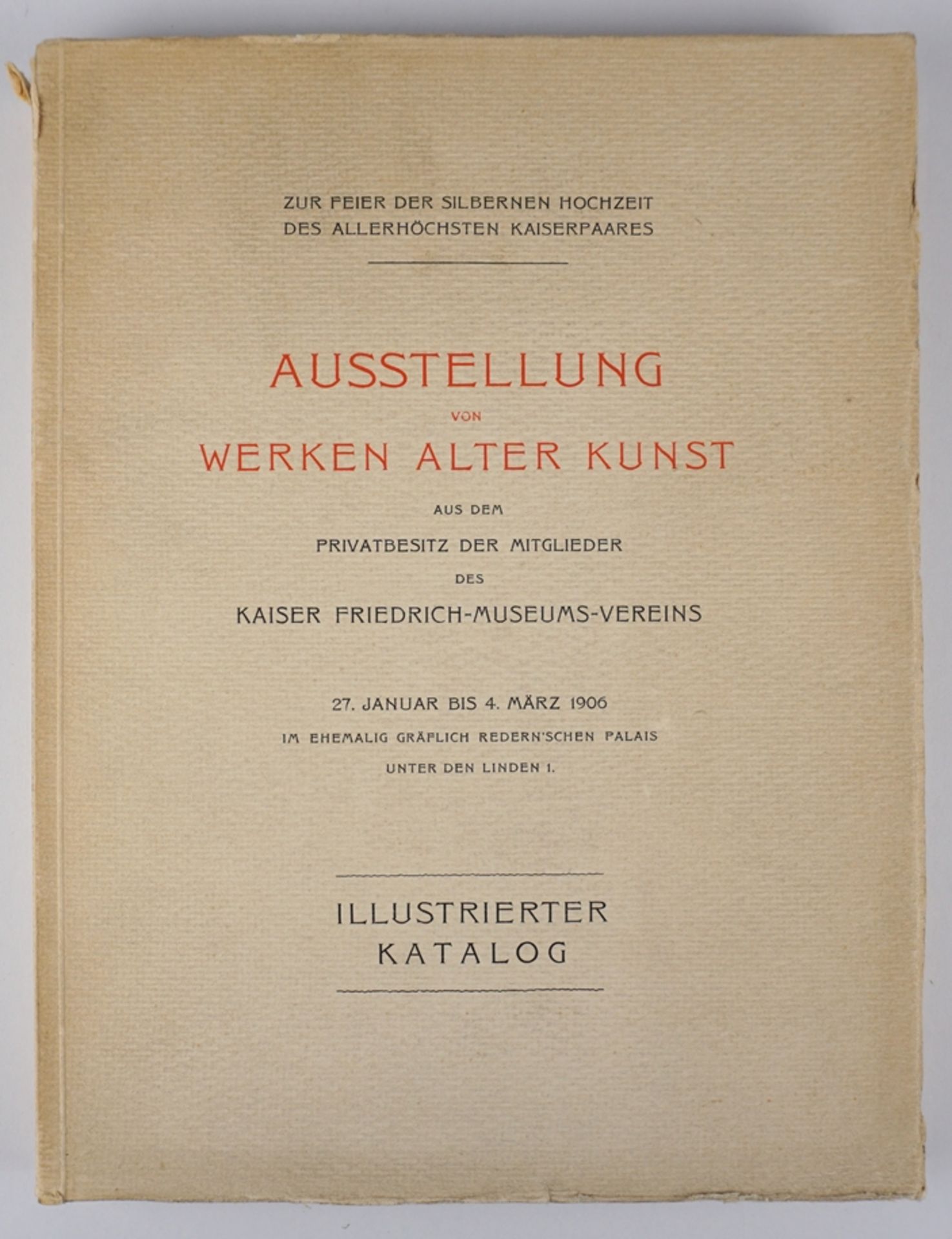 Ausstellung von Werken alter Kunst, Illustrierter Katalog, 1906