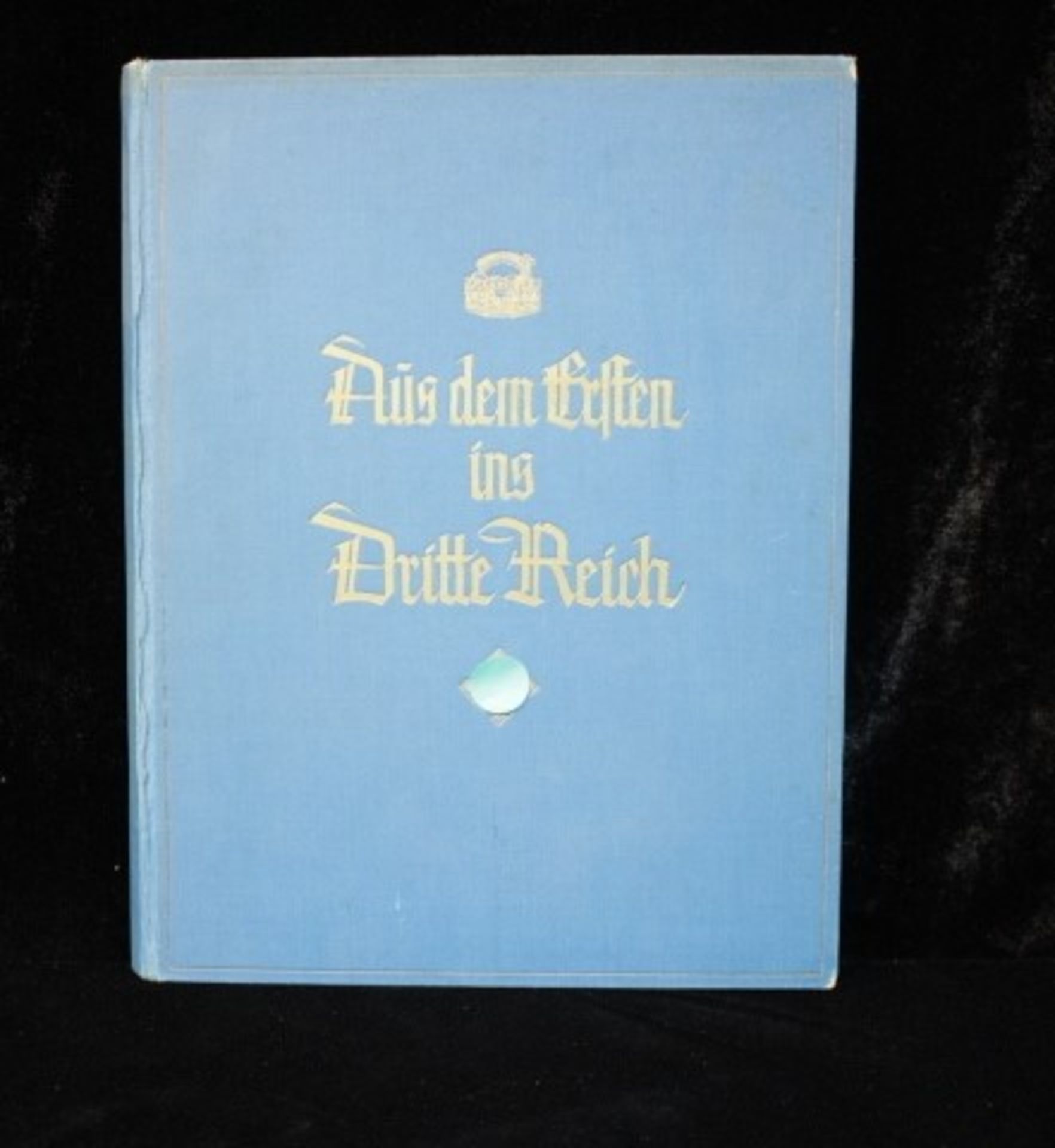 Aus dem Ersten ins Dritte Reich Deutsches Ringen um den Böhmischen Raum Herausgegeben von Gauleiter