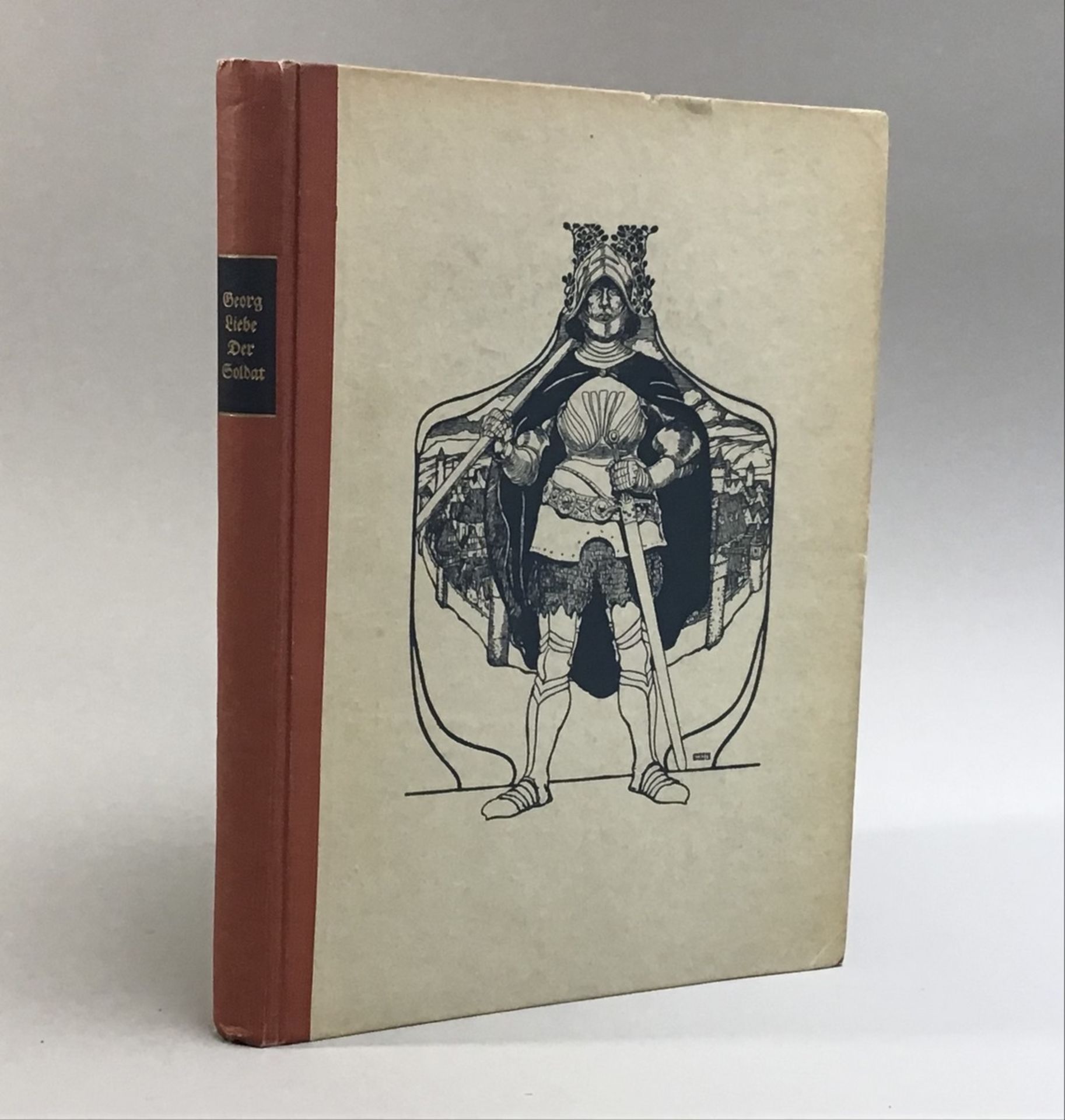 "Der Soldat" in der deut. Vergangenheit v. Georg Liebe, Verlag Euben Diederichs Leipzig 1899,