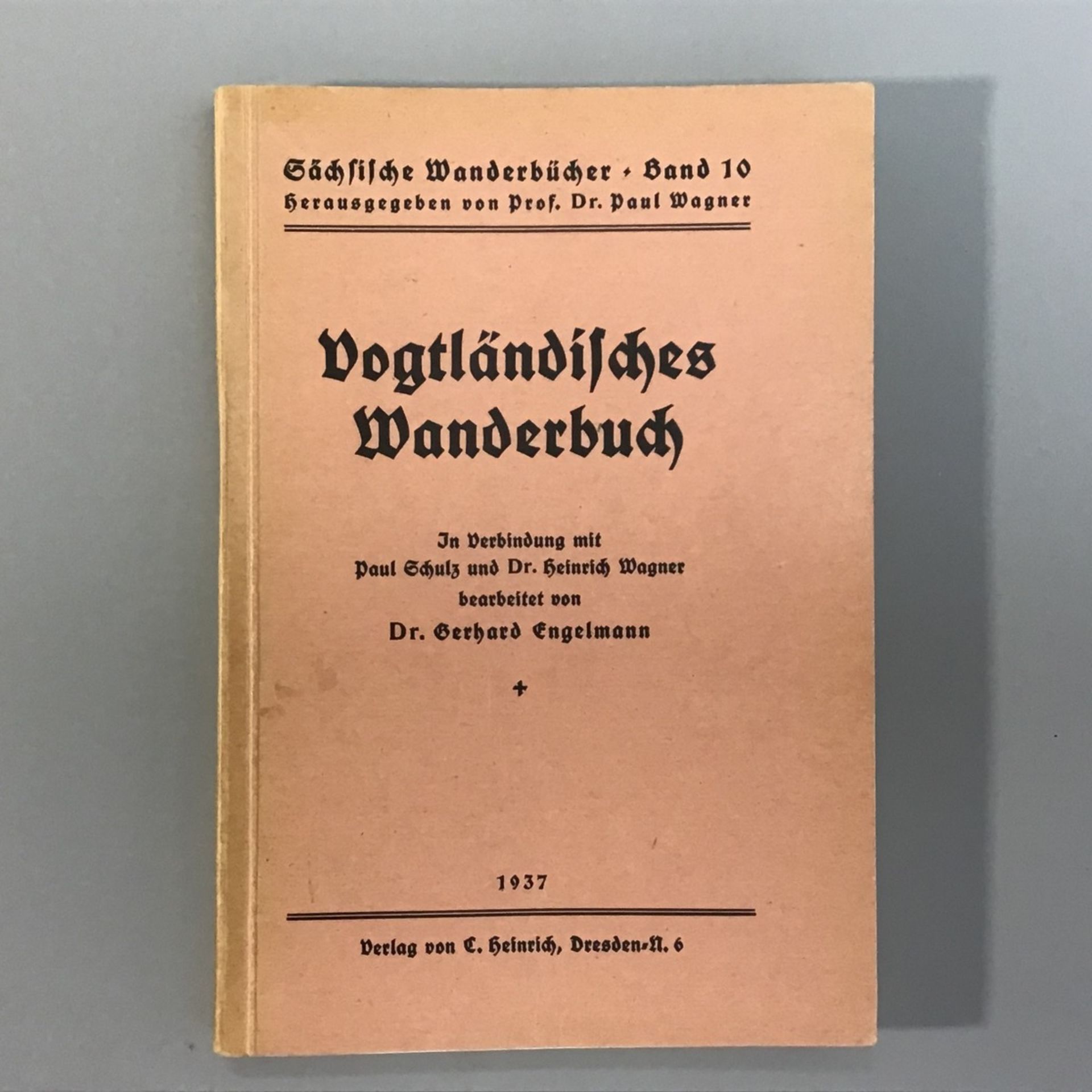 "Vogtl. Wanderbuch", Bd.10, herausg. v. Prof. Dr. Paul Wagner, bearb. v. Dr. G. Engelmann, Verlag C.