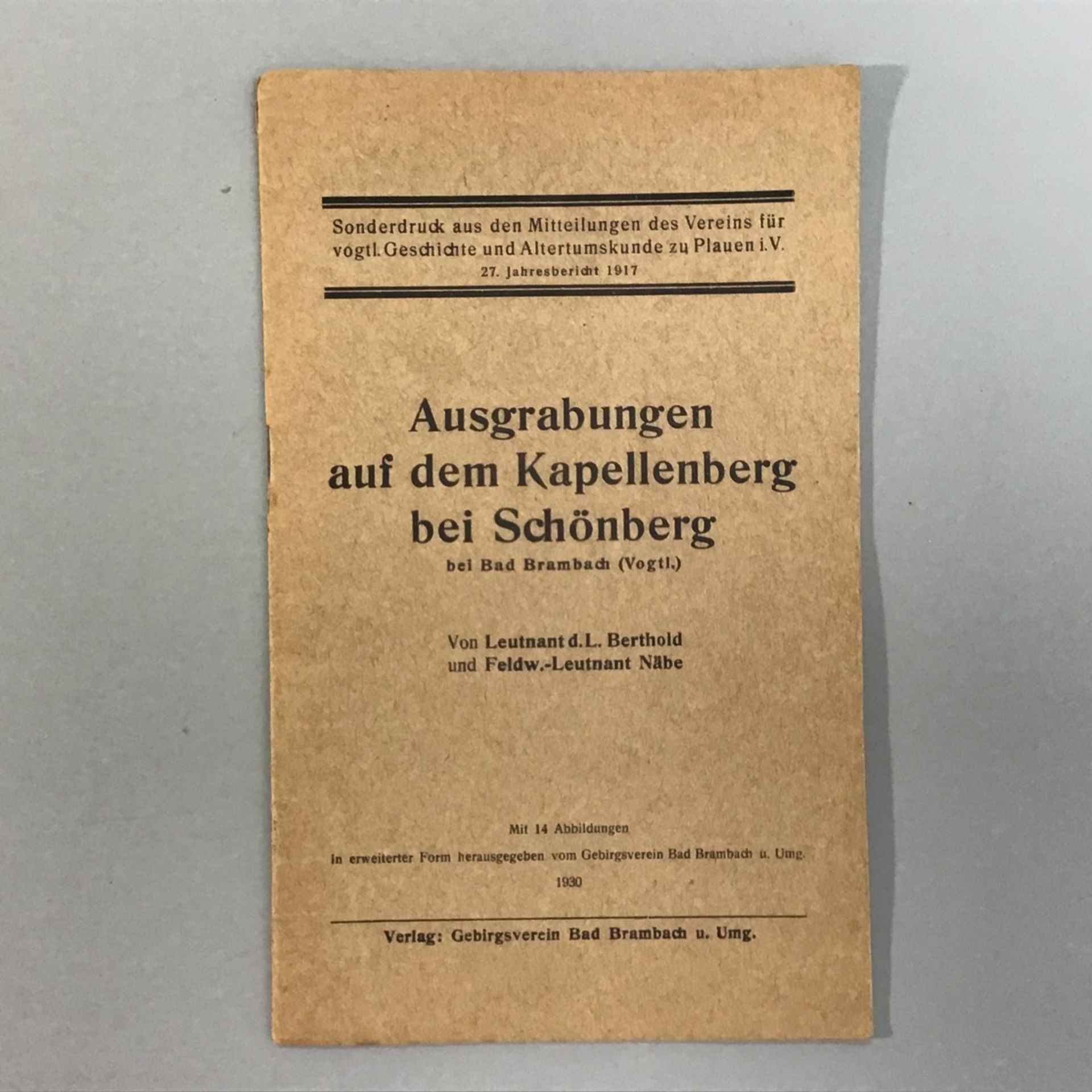 "Ausgrabungen auf dem Kapellenberg bei Schönberg" bei Bad Brambach i. Vogtl., Verlag Gebirgsv. Bad