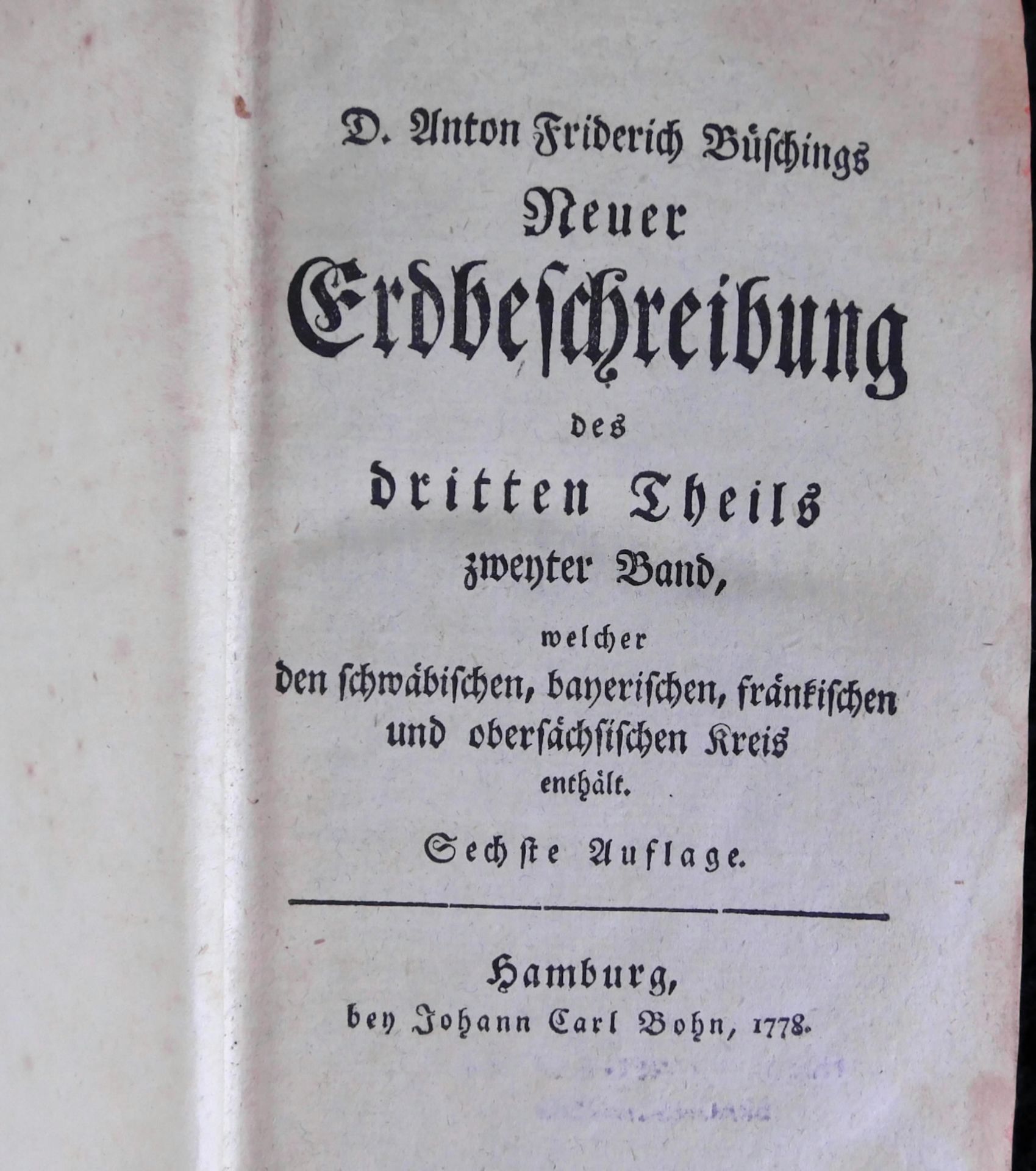Neue Erdbeschreibung 3 Bände, Autor Anton Friderich Büsching, C.E. Bohn Verlag Hamburg, 1778 - Image 2 of 4