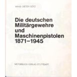 DIE DEUTSCHEN MILITÄRGEWEHRE UND MASCHINENPISTOLEN