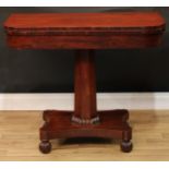 A William IV mahogany card table, hinged top, spreading octagonal column, egg socle, hipped