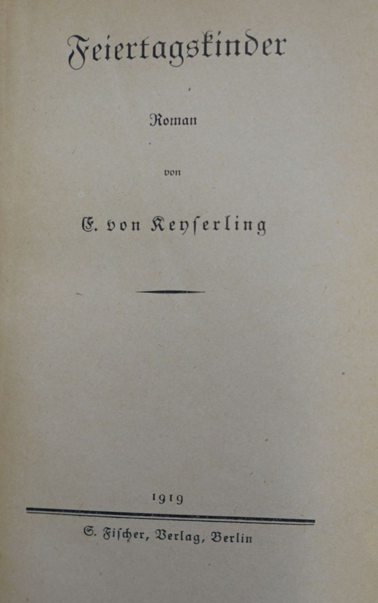 Keyserling, Eduard von: Feiertagskinder