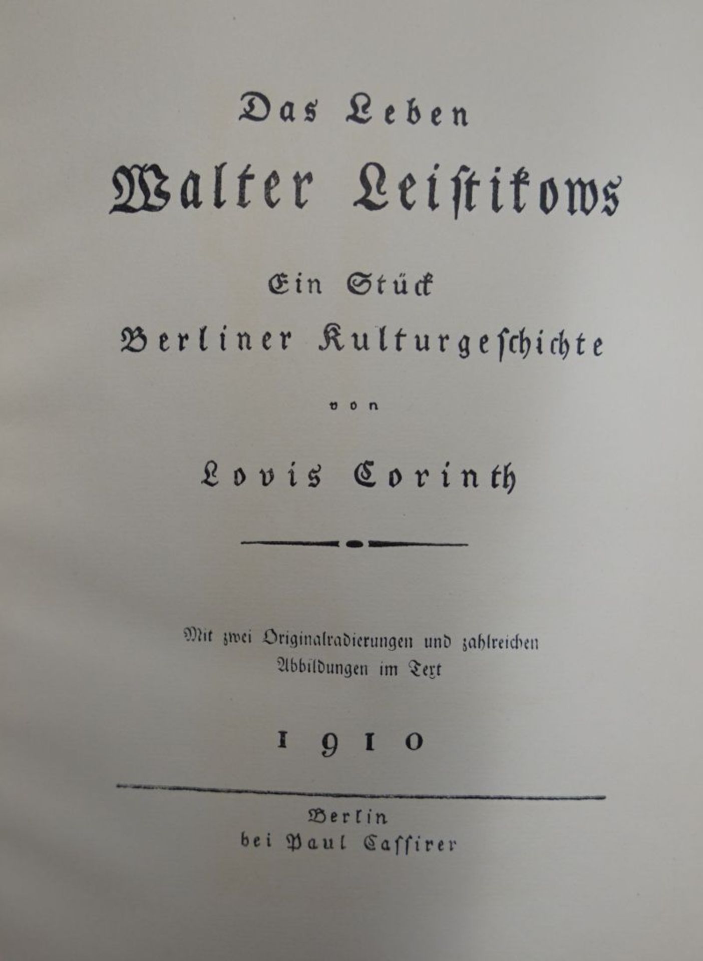 Corinth, Lovis und Leistikow, Walte...: Das Leben Walter Leistikows