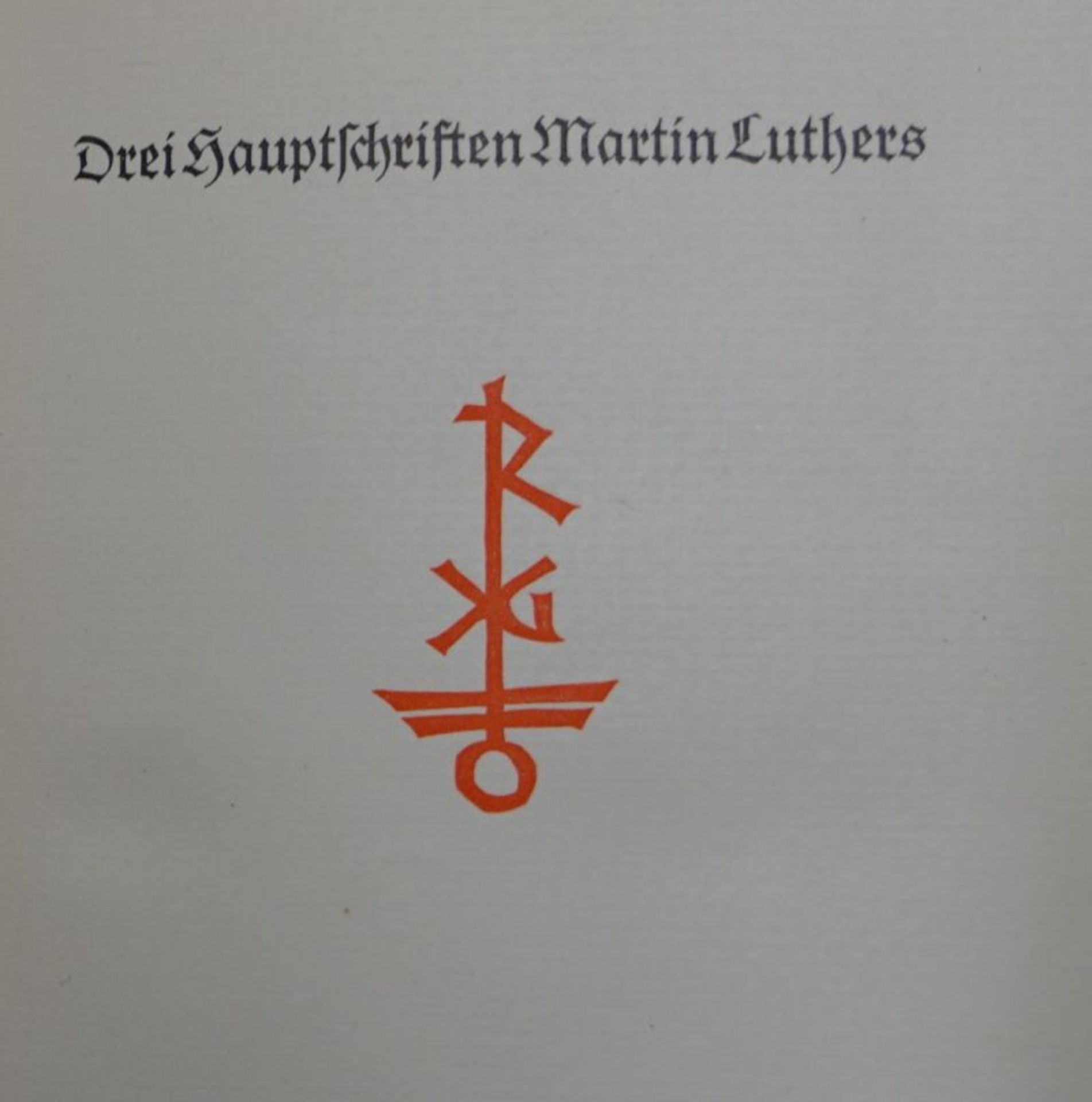 Luther, Martin: Drei Hauptschriften