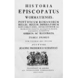 Schannat, Johann Friedrich: Historia episcopatus wormatiensis