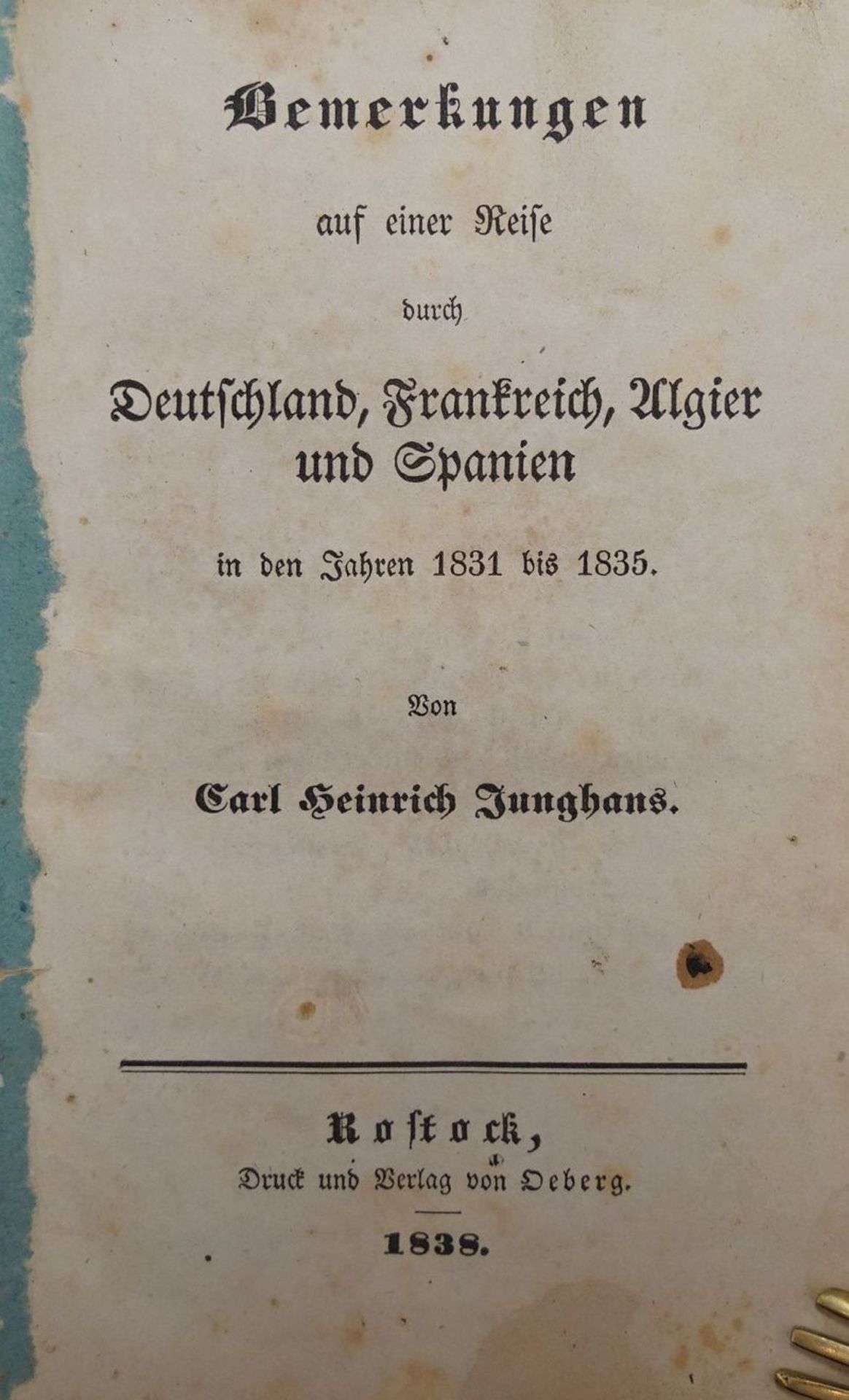 Junghans, Carl Heinrich: Bemerkungen auf einer Reise durch Deutschland, Frankreic...