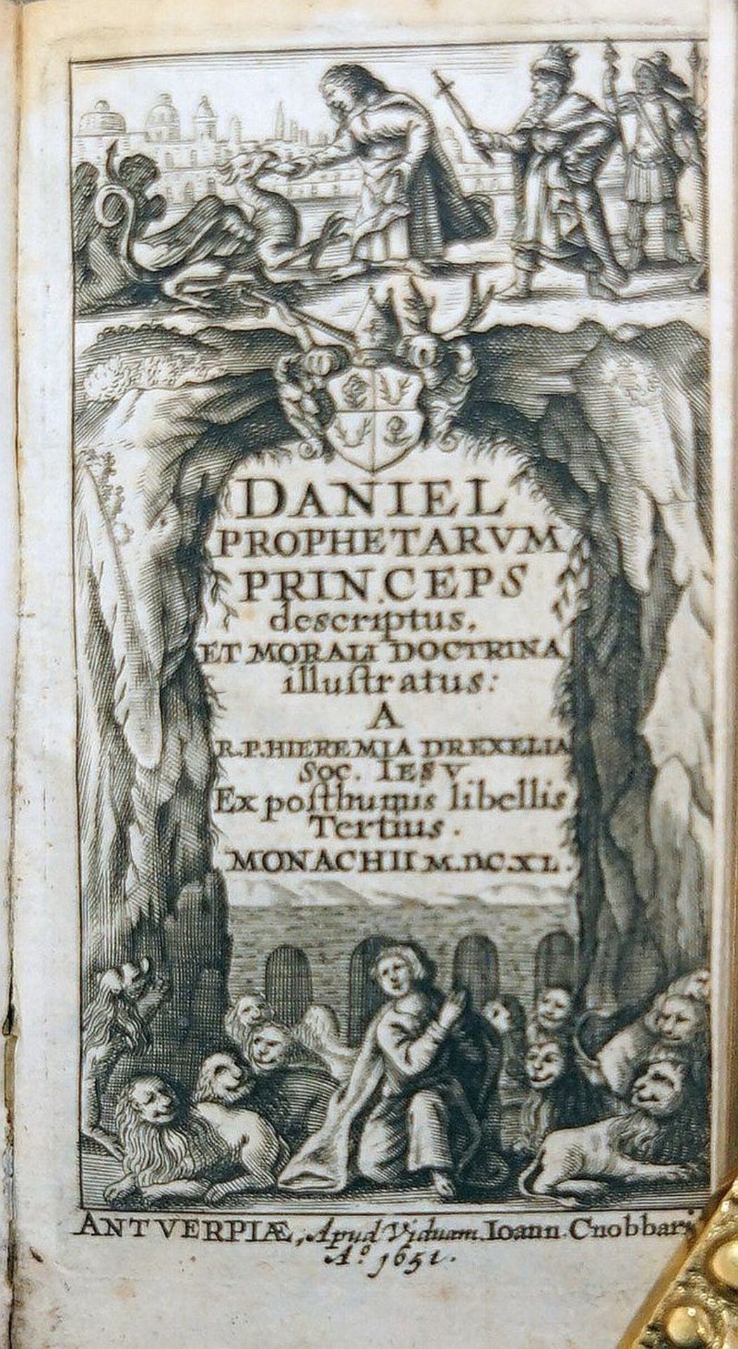 Drexel, Jeremias: Daniel prophetarum princeps descriptus