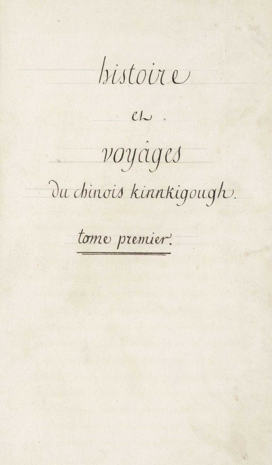 Kinnkigough: Histoire et voyages du Chinois Kinnkigough". Französisch...