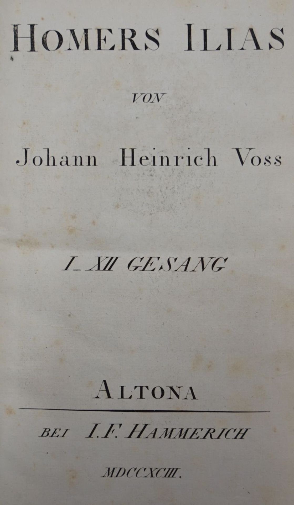 Homer: Ilias (übersetzt) von Johann Heinrich Voss