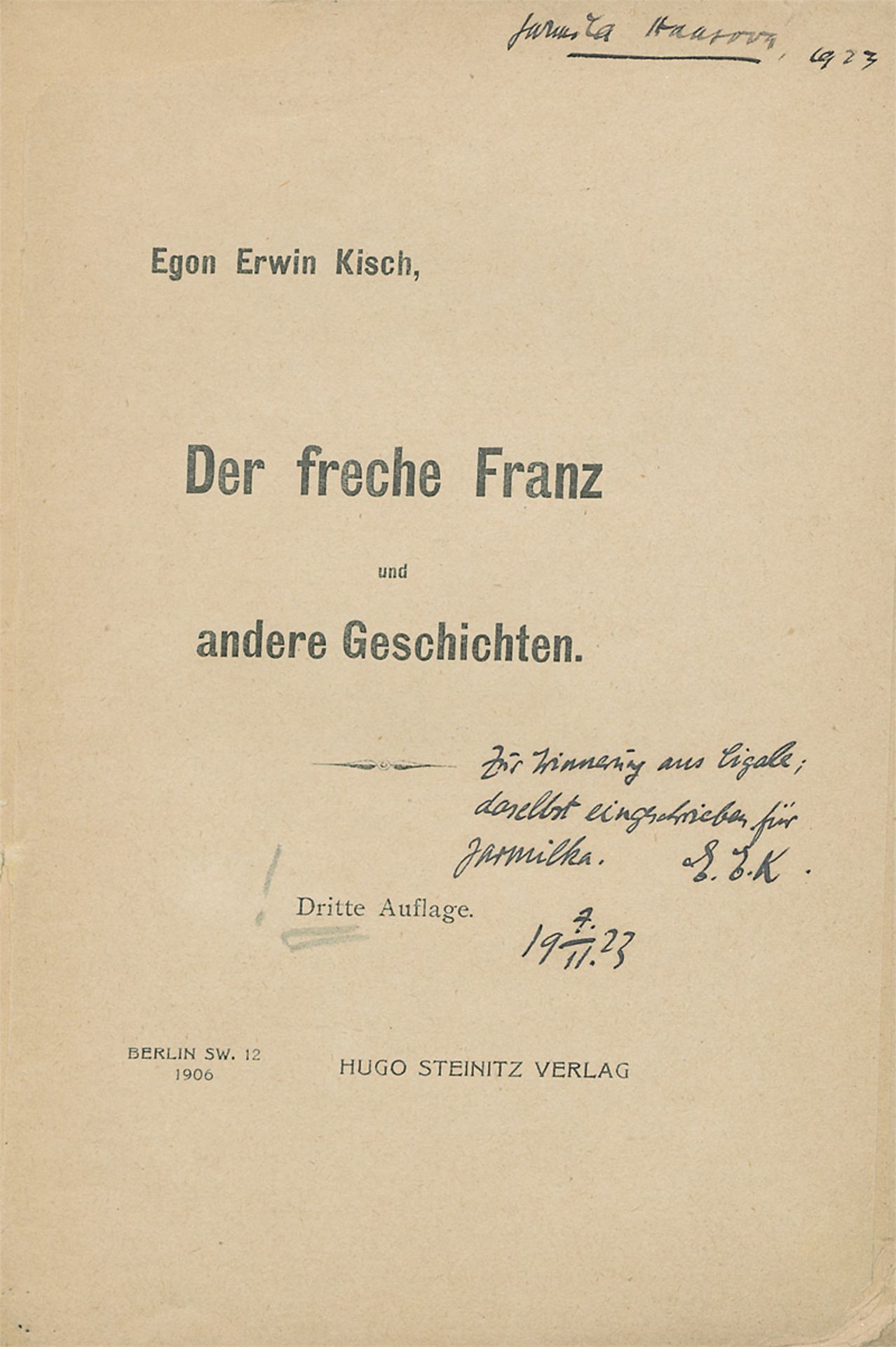 Kisch, Egon Erwin und Haasová, Jarm...: Der freche Franz. Widmungsexemplar