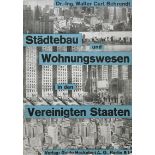 Behrendt, Walter Curt: Städtebau und Wohnungswesen in den Vereinigten Staaten