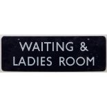 A BR(E) enamel doorplate 'Waiting & Ladies Room': 15 x 46cm.