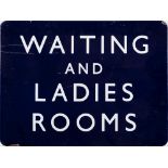 A BR(E) enamel sign 'Waiting And Ladies Rooms': flanged edges, 45.