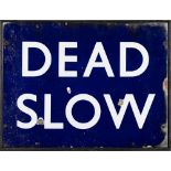 A BR(E) enamel sign 'Dead Slow': mounted on a wooden frame, sign 46 x 61cm,