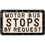 A cast aluminum double sided road sign 'Motor Bus Stops By Request': with some original 'fruit