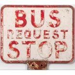 A double sided aluminum Bus Stop flag 'Bus Stop Request':, 26 x 33.