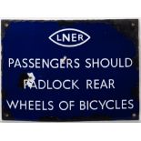 A LNER enamel sign 'LNER (in winking eye) Passengers Should Padlock Rear Wheels of Bicycles': 21.
