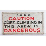 Warning sign, Caution Cliff Climbing in the area is Dangerous, S.U.D.C. 64cm wide