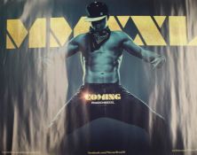 Magic Mike XXL (2015) - British Quad film poster, starring Channing Tatum , 76cm x 102cm, rolled