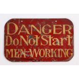 Early to mid 20th Century tin sign, painting with a red ground and the yellow text DANGER DO NOT