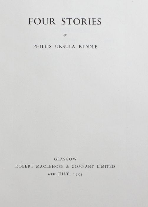 Phillis Ursula Riddle, Four Stories, Glasgow Robert Maclehose & Company Limited 6th July 1957, - Image 3 of 3