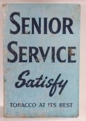 Advertising tin sign, "SENIOR SERVICE SATISFY, TOBACCO AT IT'S BEST", 61cm x 91.5cm