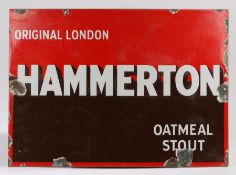 Enamel advertising sign, "ORIGINAL LONDON HAMMERTON OATMEAL STOUT", 70CM X 49.5CM