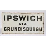 Mid 20th Century enamel sign, Ipswich via Grundisburgh to one side, and Melton via Grundisburgh to
