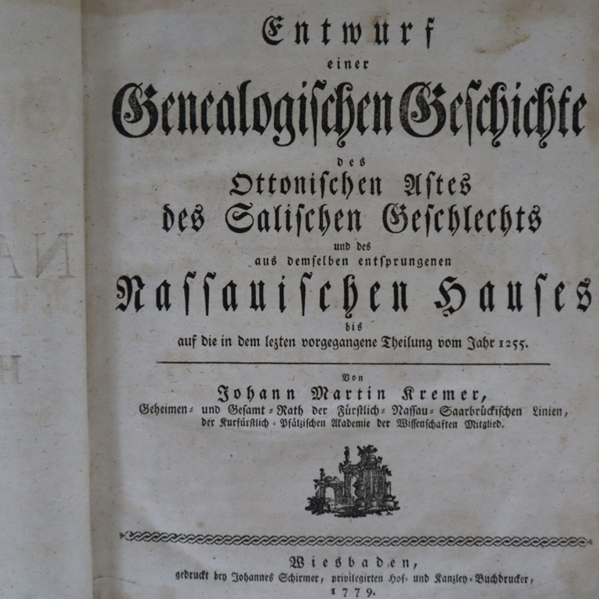 Kremer, Johann Martin - "Originum Nassoicarum. Pars prima historica : Entwurf einer Genealogischen - Image 2 of 11