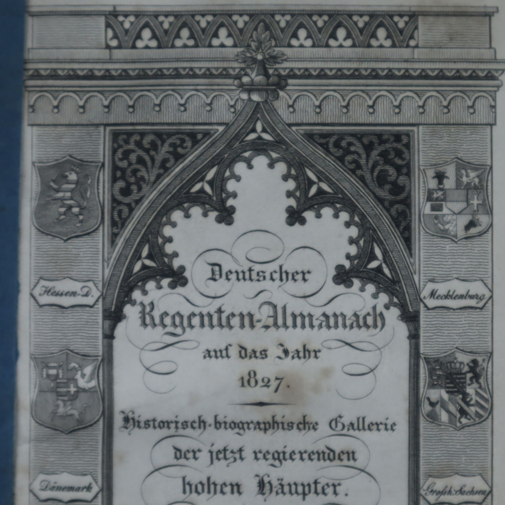 Voigt, Bernhard Friedrich- "Deutscher Regenten-Almanach auf das Jahr 1827. Historisch- biographisch - Bild 2 aus 8