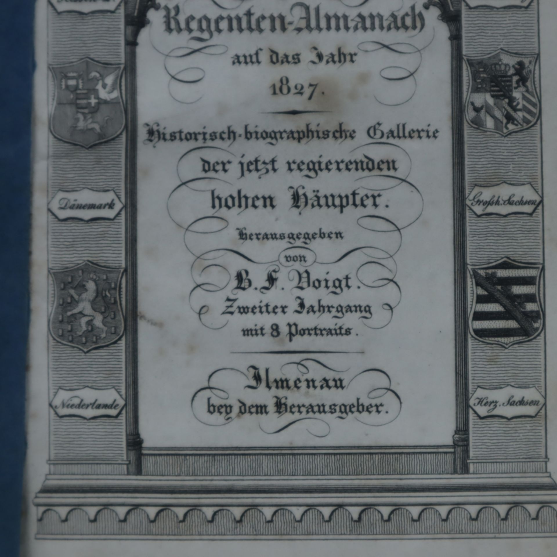 Voigt, Bernhard Friedrich- "Deutscher Regenten-Almanach auf das Jahr 1827. Historisch- biographisch - Bild 3 aus 8