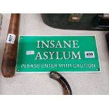 CAST IORN SIGN 'INSANE ASYLUM'