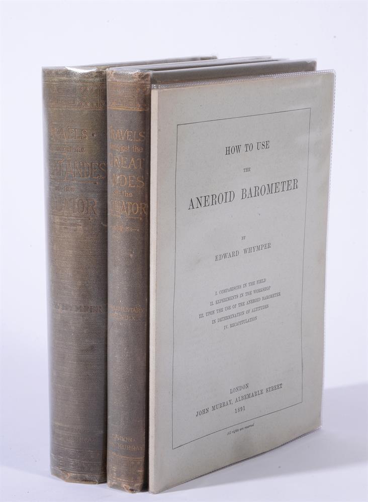 Ɵ WHYMPER, E. Travels Amongst the Great Andes of the Equator and Supplementary Appendix.1891-1892.