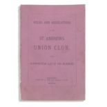 GOLF Rules and Regulations for the St Andrews Union Club with Alphabetical List of Members, Fife ...