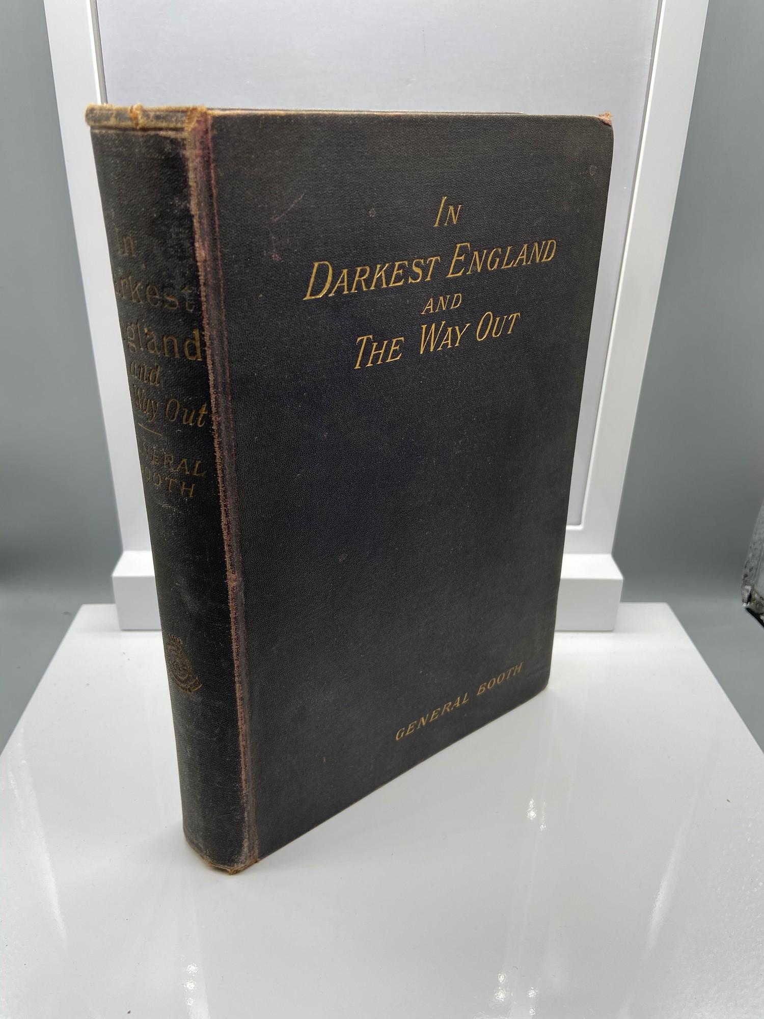 1st edition book titled 'In Darkest England and The Way Out' by General Booth. Comes with coloured