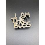 A Vintage 'I AM THE BOSS' Belt buckle.