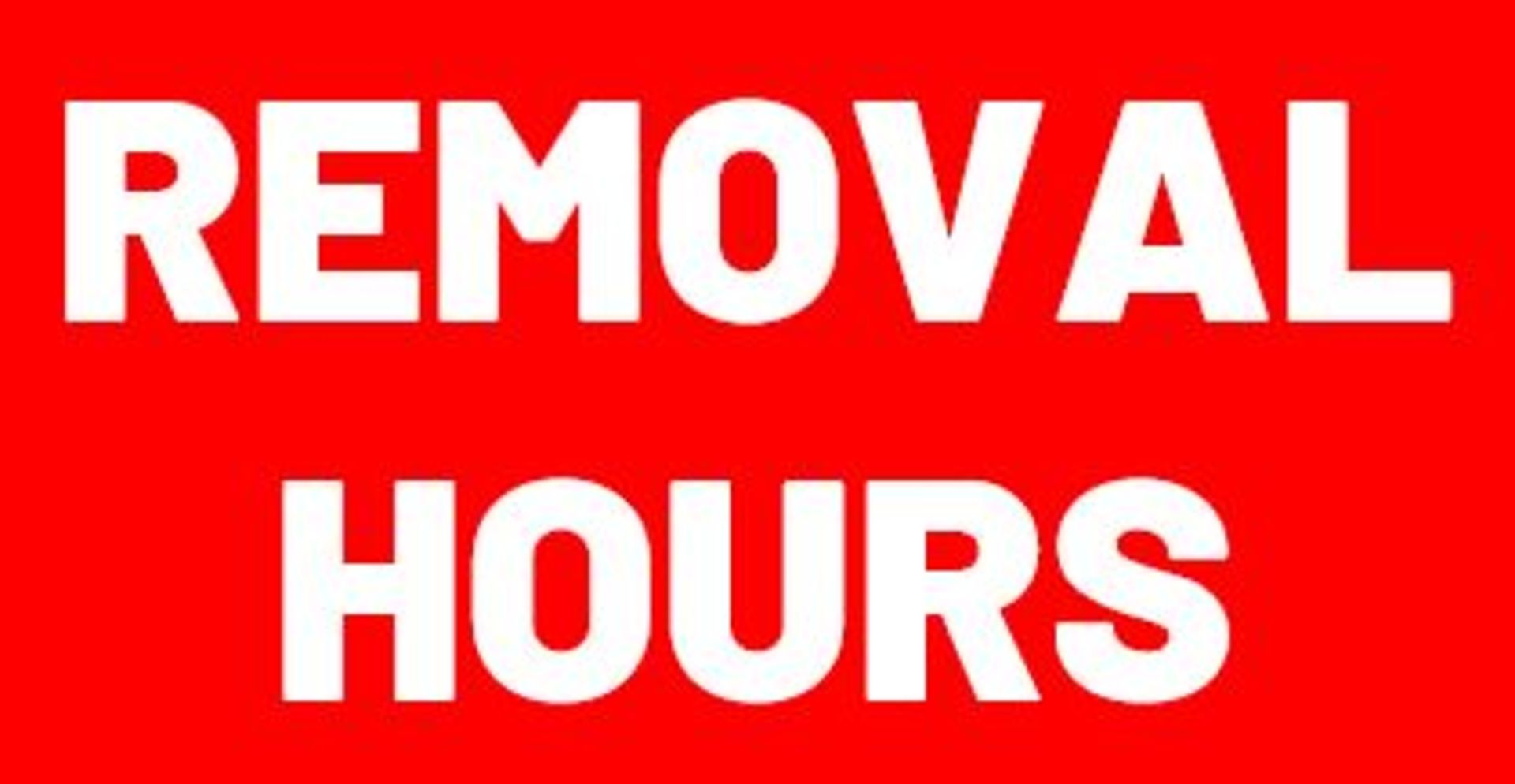 Due to our personnel commuting from Cincinnati daily the removal hours will be 9:00 AM to 3:00 PM