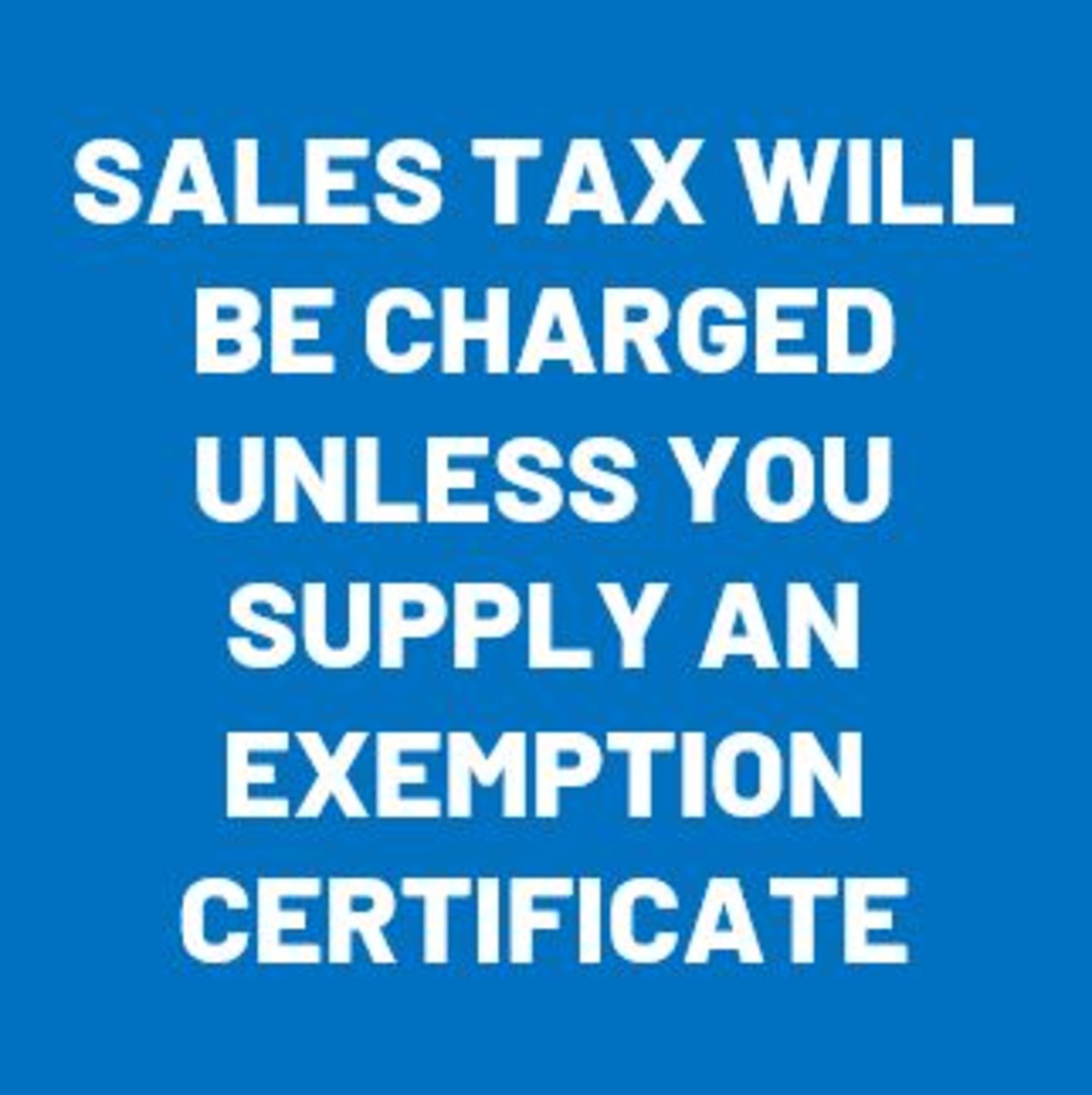 Sales Tax of 10.5% will be charged unless bidder provides a valid Illinois Tax Exemption Certificate