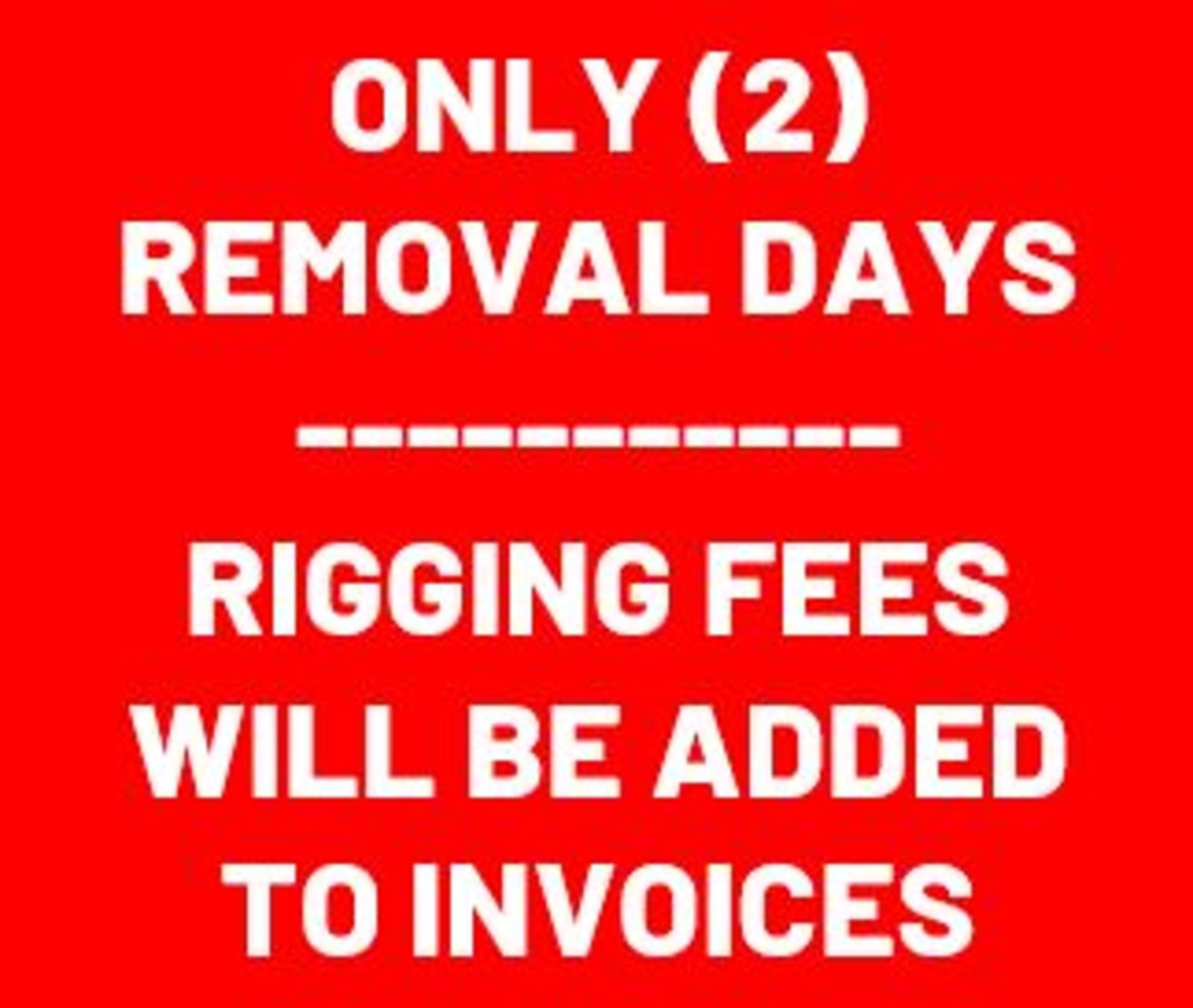 ONLY (2) REMOVAL DAYS - If you cannot pick up Mon. 9/13 or Tues 9/14 please DO NOT BID