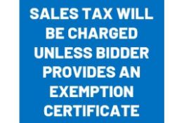 Sales Tax will be charged to all buyers unless a valid exemption certificate is valid.