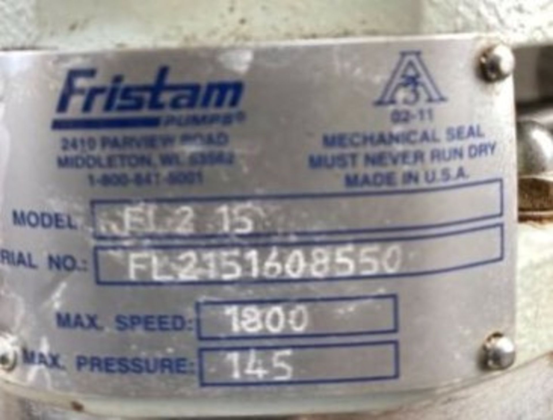 Fristam Positive Pump; Model: FL 215 with 1"/1"; Last Used in Food (Loading Fee $100) FOB HIALEAH FL - Image 4 of 5