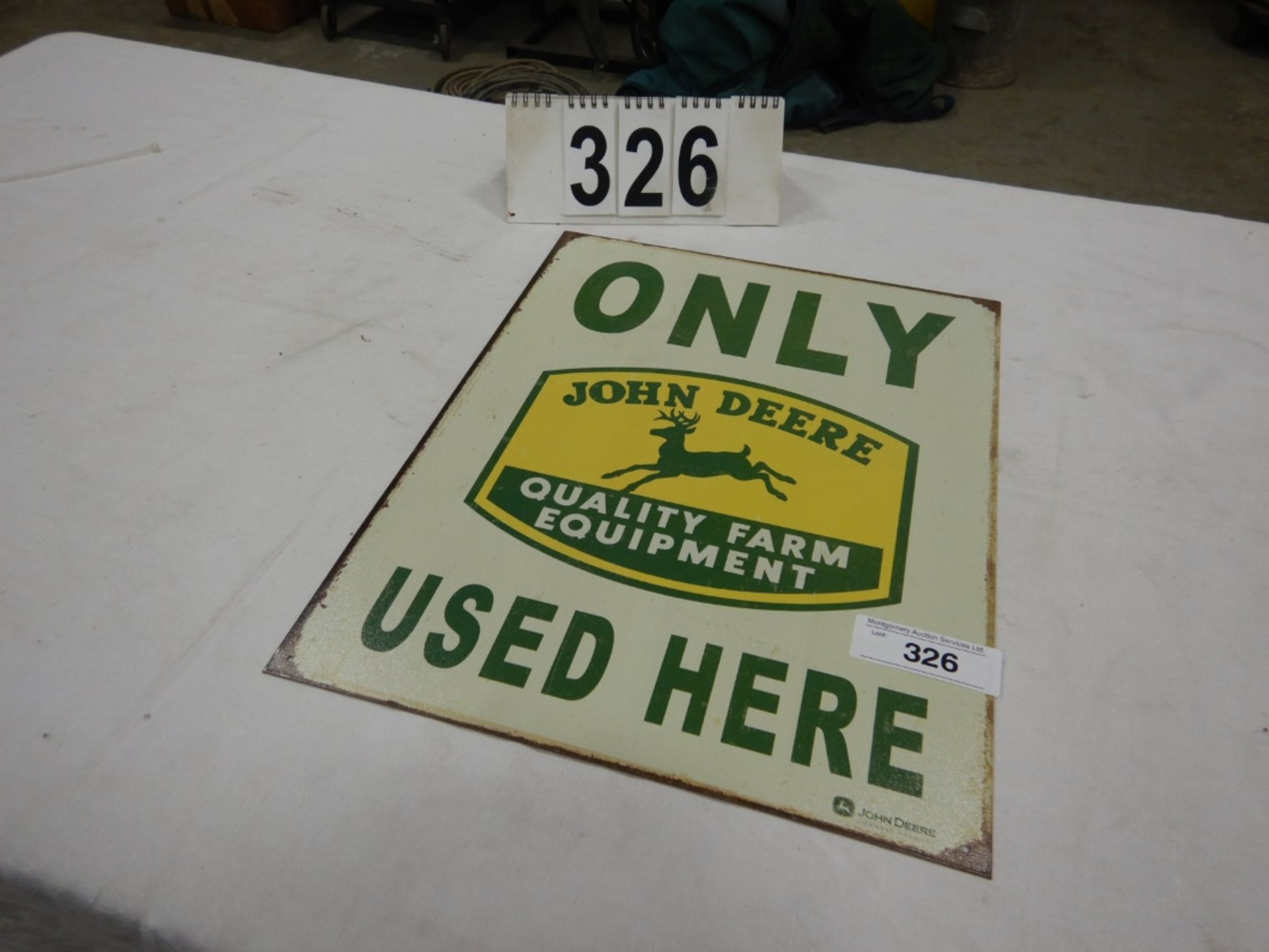 JOHN DEERE ""ONLY JOHN DEERE USED HERE"" SIGN