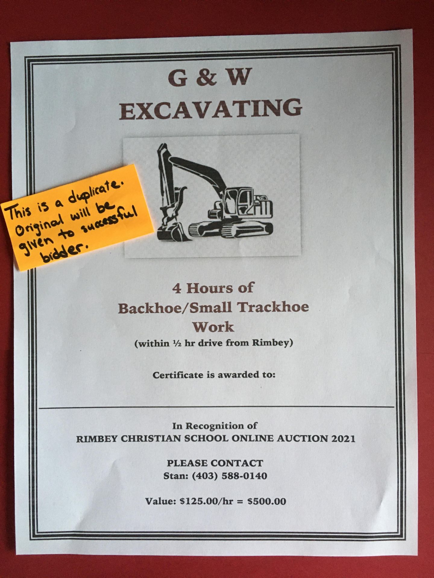 4 HOURS of BACKHOE/ SMALL TRACKHOE WORK Gift certificate is for 4 hours of Backhoe/Small Trackhoe