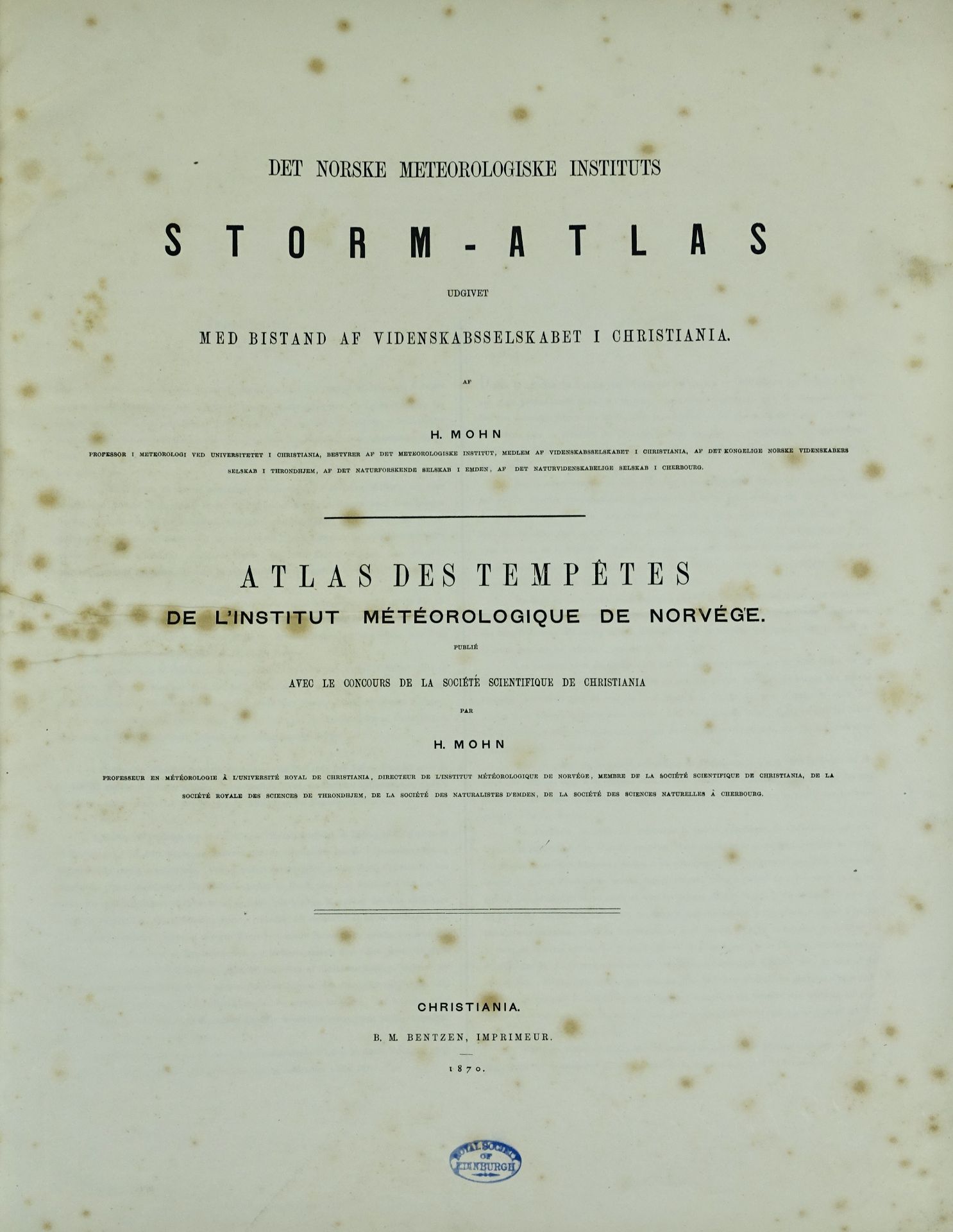 MOHN, H. Det Norske Meteorologiske Instituts Storm-Atlas. 1870. W. maps. Lge