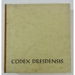 CODEX DRESDENSIS. Sächsische Landesbibliothek Dresden (Mscr. Dresd. R 310). Vollständige Faks.-Ausg