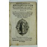 VERSTEGAN, R.). Nederlantsche antiquiteyten met de bekeeringhe van eenighe der selve landen