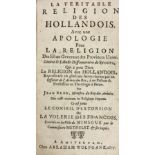 BRUN, J. La véritable religion des Hollandois. Cy est joint le conseil